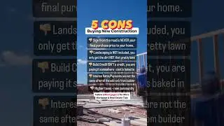 5 CONS of New Construction No One Talks About! 