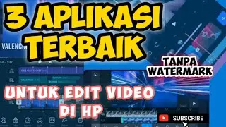 🔴 Terbaru 3 Aplikasi Edit Video Terbaik Tanpa Watermark Di Android