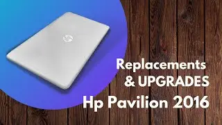 How to upgrade your HP Pavilion 2016 Model Laptop