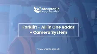 SharpEagle's Forklift Radar & Camera System: Safety Reimagined