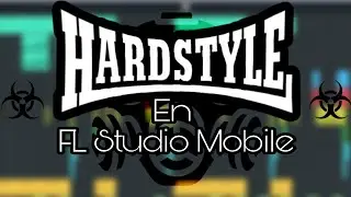 Hardstyle en FL Studio Mobile - Ymer López