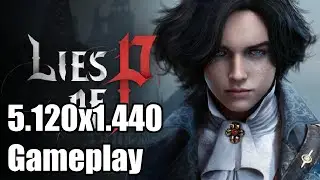 Lies of P Ultrawide Gameplay [5120x1440] [32:9]