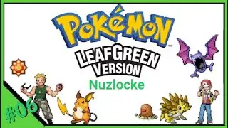 Pokemon Leaf Green Version Nuzlocke #6 [All Out War Against Lt. Surge!]