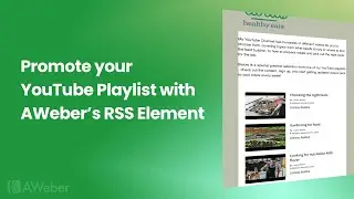 Promote your YouTube Playlist with AWeber's RSS Element