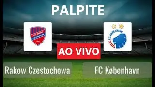 Raków Częstochowa x Copenhagen - Pre Champions League Liga dos Campeões Ao Vivo Palpite