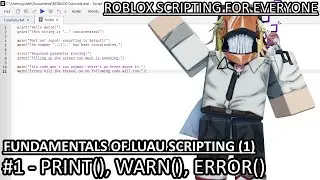 Fundamentals of LUAU Scripting #1 - Print(), Warn(), Error() | ROBLOX SCRIPTING TUTORIALS