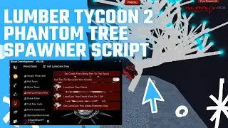 Phantom Tree Spawner Script Lumber Tycoon 2   [ 2022 ]