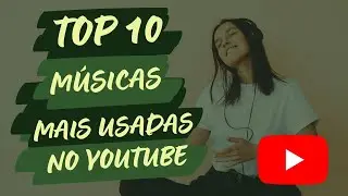 Top 10 músicas mais usadas no YouTube #youtube #top10  #bibliotecadoyoutube #semcopyright #música