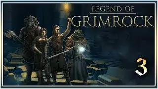 Legend of Grimrock - 3: GremlinSerj - Время собирать камни - [ПРОХОЖДЕНИЕ]