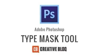 Photoshop: How to use the Type Mask Tool