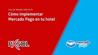 Cómo implementar Mercado Pago en tu hotel