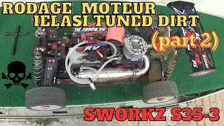 rodage moteur IELASI TUNED Dirt sur SWORKZ S35-3 (part 2)