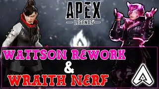 *NEW* WATTSON REWORK x WRAITH NERF | APEX LEGENDS (SEASON 7)