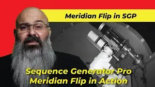 Ep 034 - Meridian Flip in Sequence Generator Pro