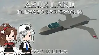Azur Lane: Forward swept wings || GL2