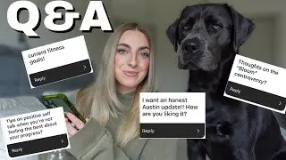 Life Update Q&A ask me anything! Fitness Goals, Austin Updates, Advice & more
