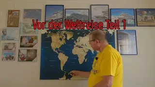 Vor der Weltreise Teil 1