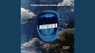 Makuhwa (feat. Icey Ekxne, Slyme Foxx & Dough Major)