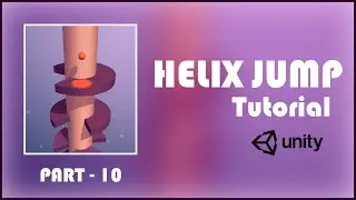 How to make Helix Jump game in Unity - Part 10