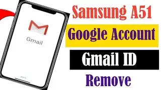 How to Remove google account from Samsung A51|Samsung a51 Google id Remove