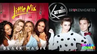 Little Mix vs. Karmin - Brokenhearted Magic