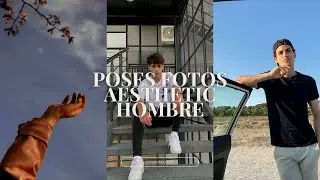 Poses para fotos aesthetic hombre