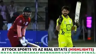 Attock Sports vs AZ Real Estate (HIGHLIGHTS) Naya Nazimabad Bankers Cup 2023 FINAL