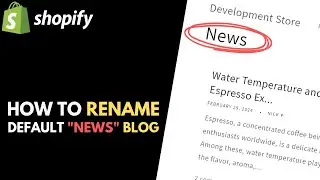 Shopify: How to Change the Blog Title (Blog Name)
