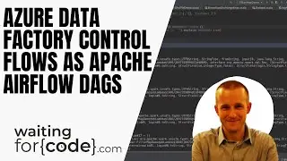 Azure Data Factory controls flows mapped to Apache Airflow DAGs