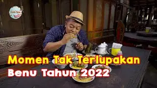 Momen Tak Terlupakan Benu di Tahun 2022