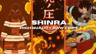 Shinra Raw High Quality Clips For Editing