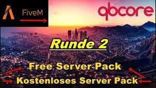 Free Server Pack Qb-Core  ( Runde 2 ) +++ FiveM +++