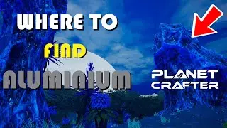 Planet Crafter Where to find Aluminum