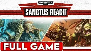 Warhammer 40000 Sanctus Reach Full Game Walkthrough Longplay