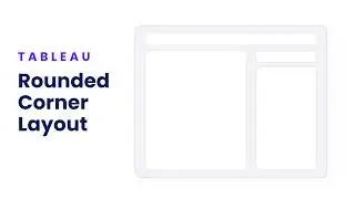 Tableau Background: Easy Rounded Corner Boxes Layout