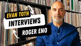 Roger Eno, The Sharp Notes Interview w/ Evan Toth, 11/9/24