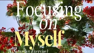 FOCUSING ON MYSELF - Morning Exercise #Rhenz.Kalibangan