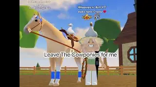 [ Leave the cowponies for me ] Wild Horse Islands - Roblox - poem