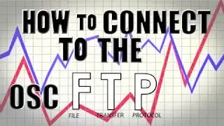 How to Connect to the OSC File Transfer Protocol (FTP) Server