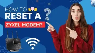 How to Reset a ZyXEL Modem?