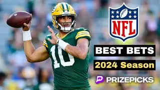 NFL PRIZEPICKS | 2024 SEASON PROP PICKS | BEST BETS | BEST PROPS