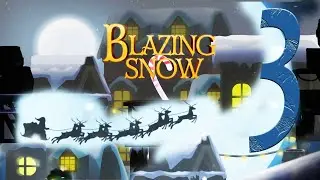 Blazing Snow Приключение снеговика Прохождение Часть 3