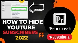 How to Hide Subscribers on YouTube (2022) | Prinz Tech | YouTube Subscribe Policy |