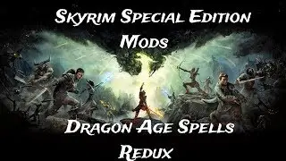 Skyrim: Special Edition Mods - Dragon Age Spells Redux