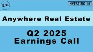 Anywhere Real Estate Q2 2025 Earnings Call | Q2 2025 Earnings Conference Call | Q2 2025 Results