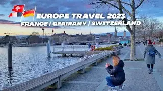 Europe Tour 2023| France | Switzerland | Germany | Walking Street View