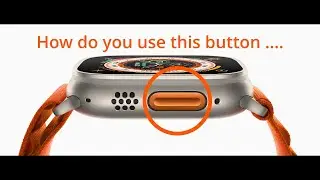 How do you use the Apple Watch Ultra Action Button