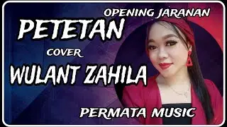 PETETAN OPENING JARANAN cover PERMATA MUSIC vocal WULANT ZAHILA
