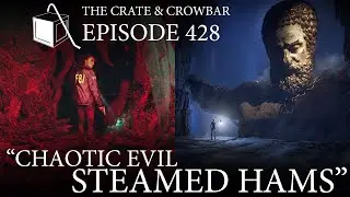 Episode 428: Chaotic Evil Steamed Hams