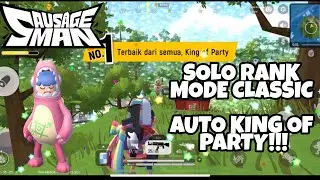 SOLO RANK MODE CLASSIC AUTO KING OF PARTY!!! | SAUSAGE MAN